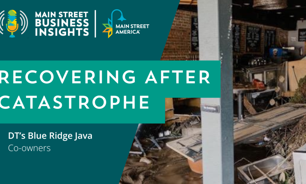 Designed image with text, "Recovering After Catastrophe" with logo for Main Street Business Insights and Main Street America, with photo of interior of business with significant flood damage.