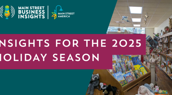 Main Street Business Insights Logo and Main Street America Logo in top left corner, text reading, "Insights for the 2025 Holiday Season," photo of interior of small business