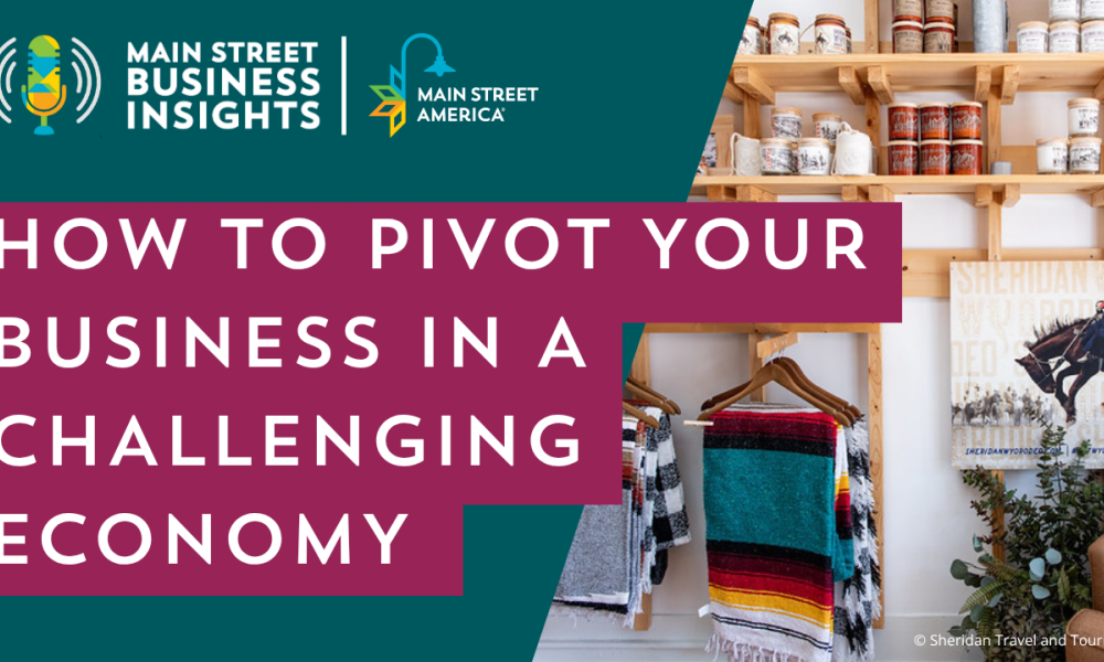 How to Pivot Your Small Business in a Challenging Economy